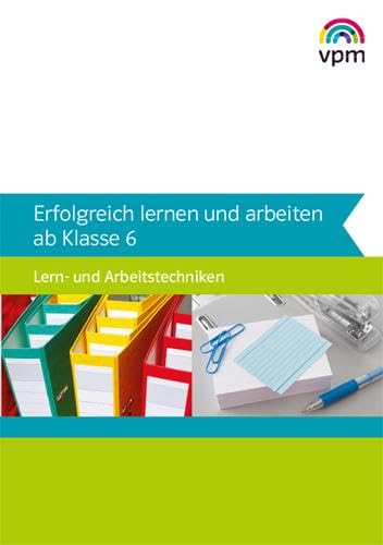 Erfolgreich lernen und arbeiten ab Klasse 6 Study Guides
