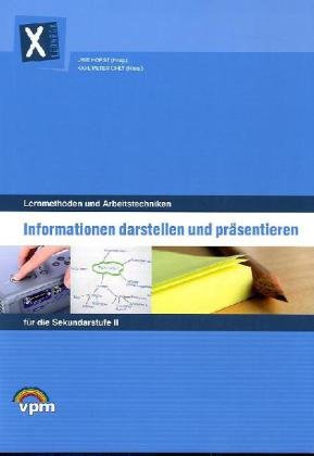 Lernmethoden und Arbeitstechniken, Heft 3: Informationen darstellen und präsentieren Study Guides