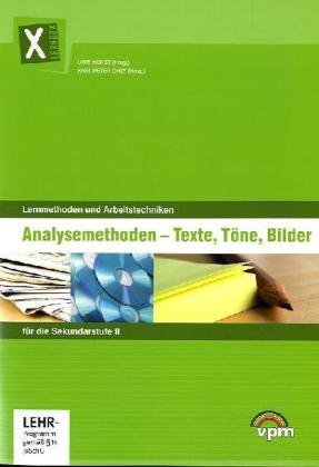 Lernmethoden und Arbeitstechniken, Heft 4: Analysemethoden. Texte, Töne, Bilder Study Guides