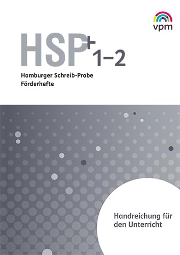 Hamburger Schreib-Probe (HSP) Fördern 1/2: Handreichung für den Unterricht Klasse 1/2 (Hamburger Schreib-Probe (HSP). Ausgabe ab 2021) General education