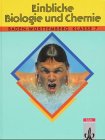 Einblicke Biologie und Chemie, Regionalausgabe Baden-Württemberg, 7. Schuljahr Learning & Reference