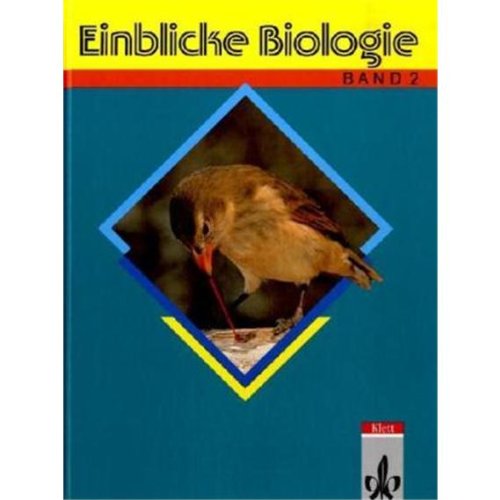 Einblicke Biologie - Gesamtausgabe für alle Bundesländer außer Baden-Württemberg, Nordrhein-Westfalen und Rheinland-Pfalz: Einblicke Biologie, ... Nordrhein-Westfalen, Bd.2, Ab Klasse 7 Study Guides