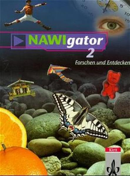 NAWIgator - Forschen und Entdecken. Fächerübergreifender Unterricht Biologie, Chemie, Physik: NAWIgator - Forschen und Entdecken, Bd.2, 6. Schuljahr Study Guides