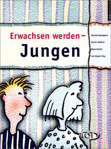 Erwachsen werden - Jungen. Alles über Pubertät und Sexualität. 5. - 10. Schuljahr. (Lernmaterialien) Study Guides