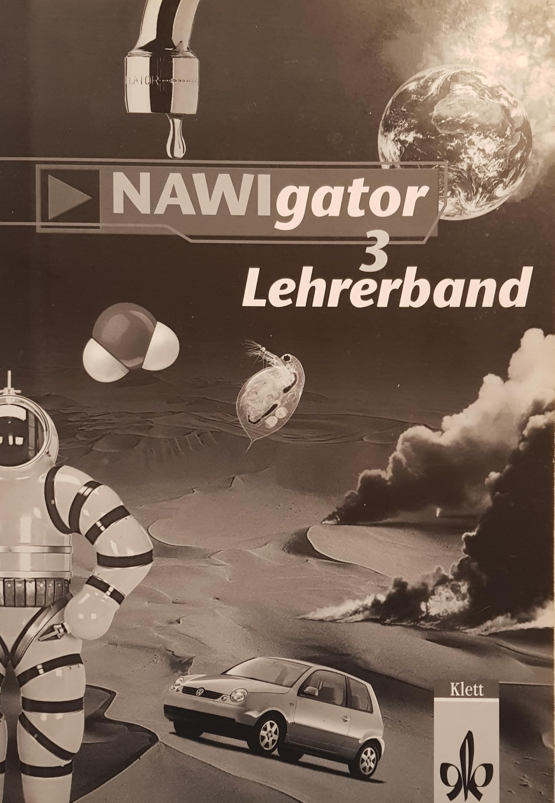 NAWIgator - Forschen und Entdecken. Fächerübergreifender Unterricht Biologie, Chemie, Physik / 7./8. Schuljahr. Schülerbuch: Lehrerband 7. Schuljahr Education & Training