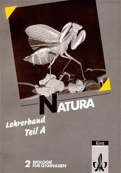 Natura - Biologie für Gymnasien - Gesamtausgabe: Lehrerband, Teil A Learning & Reference