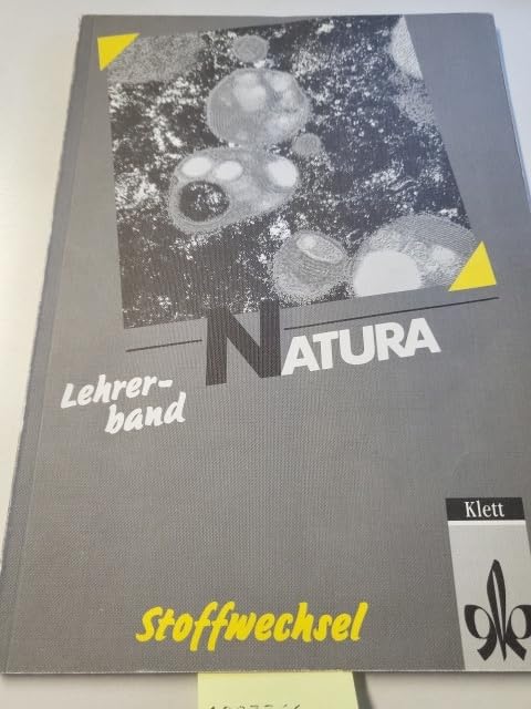 Natura - Biologie für Gymnasien - Gesamtausgabe: Natura - Biologie für Gymnasien / Oberstufe; Lehrerband Stoffwechsel Learning & Reference