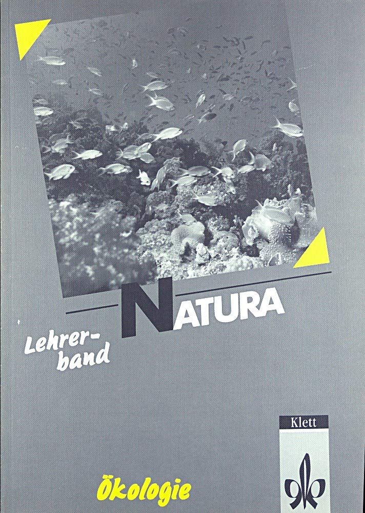 Natura - Biologie für Gymnasien - Gesamtausgabe: Natura - Biologie für Gymnasien / Oberstufe; Lehrerband Ökologie Learning & Reference