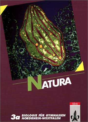 Natura - Biologie für Gymnasien , Ausgabe Nordrhein-Westfalen, Band 3A: 11. Schuljahr Study Guides