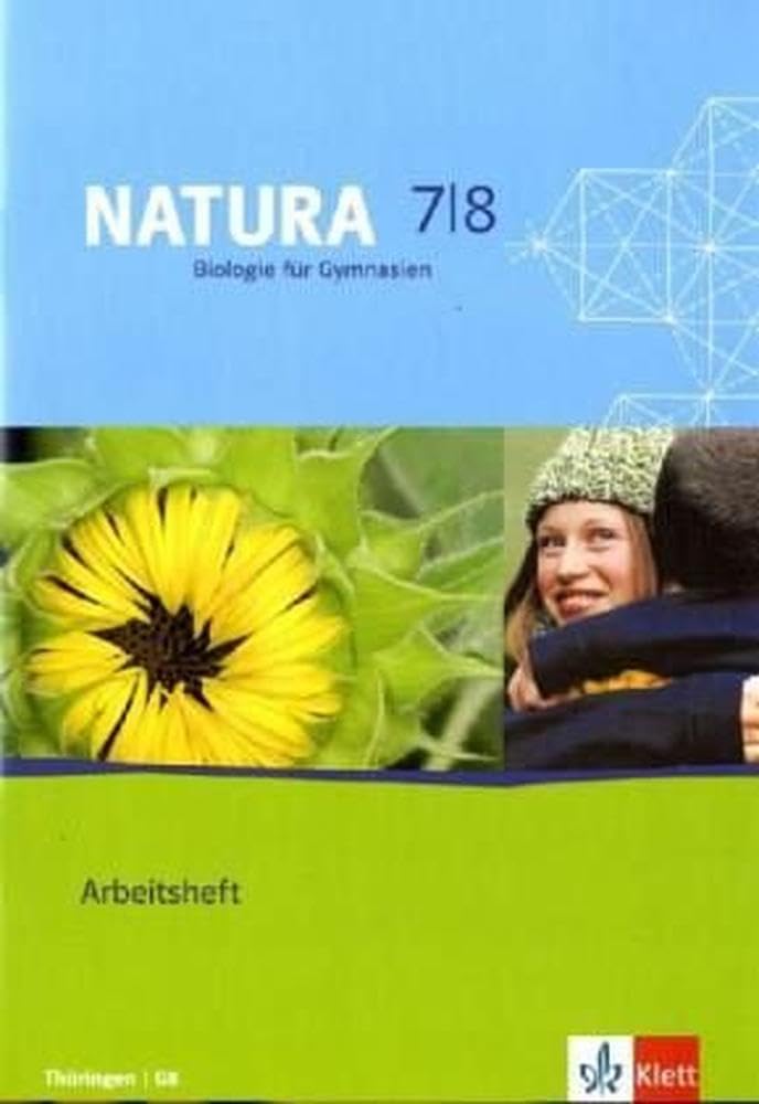 Natura Biologie 7/8. Ausgabe Thüringen: Arbeitsheft Klassen 7/8 (Natura Biologie. Ausgabe ab 2000) Study Guides