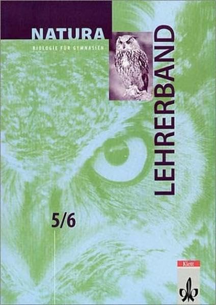 Natura - Biologie für Gymnasien. Neubearbeitung / Grundausgabe / 5./6. Schuljahr. Schülerband: Lehrerband Learning & Reference
