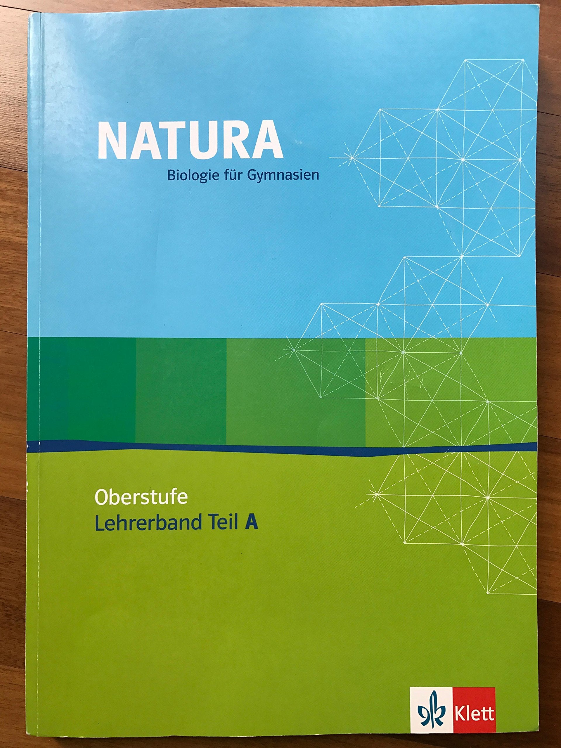 Natura Biologie Oberstufe: Lehrerband Teil A, Buch Klassen 11-13 (Natura Biologie. Ausgabe ab 2000) Education & Training
