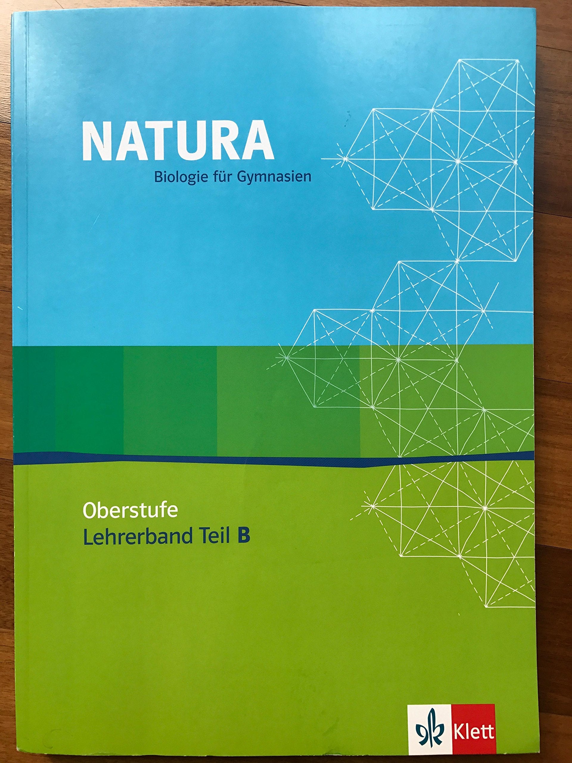 Natura - Biologie für Gymnasien - Ausgabe für die Oberstufe. Lehrerband Teil B Study Guides