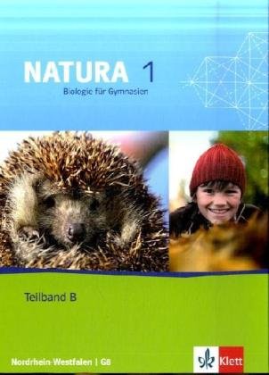 Natura Biologie für Gymnasien. Neubearbeitung. Schülerbuch 6. Schuljahr. Teilband B. Ausgabe Nordrhein-Westfalen. Study Guides