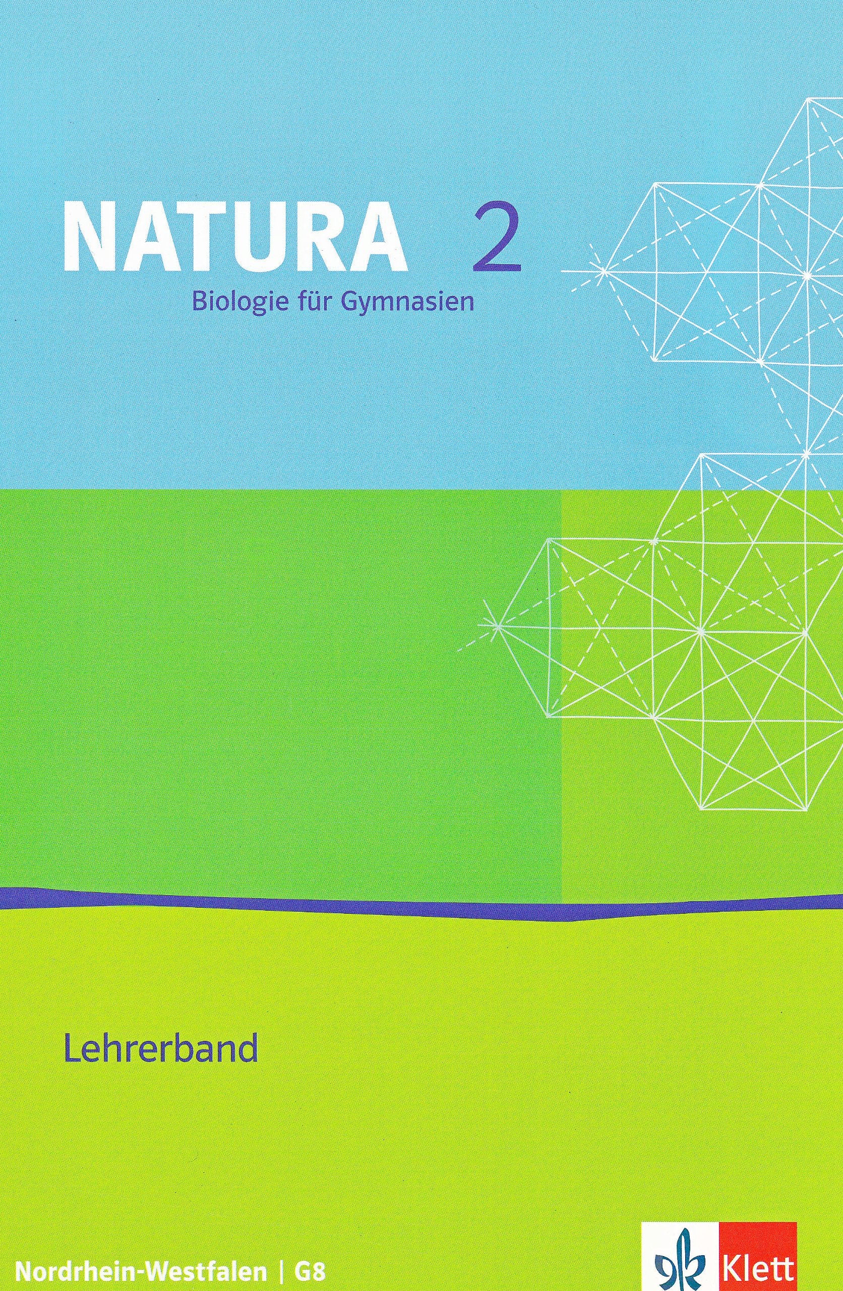 Natura - Biologie für Gymnasien in Nordrhein-Westfalen G8. Lehrerband 7.-9. Schuljahr Study Guides