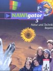 NAWIgator - Natur und Technik. Ausgabe für Bayern / 5. Schuljahr Study Guides