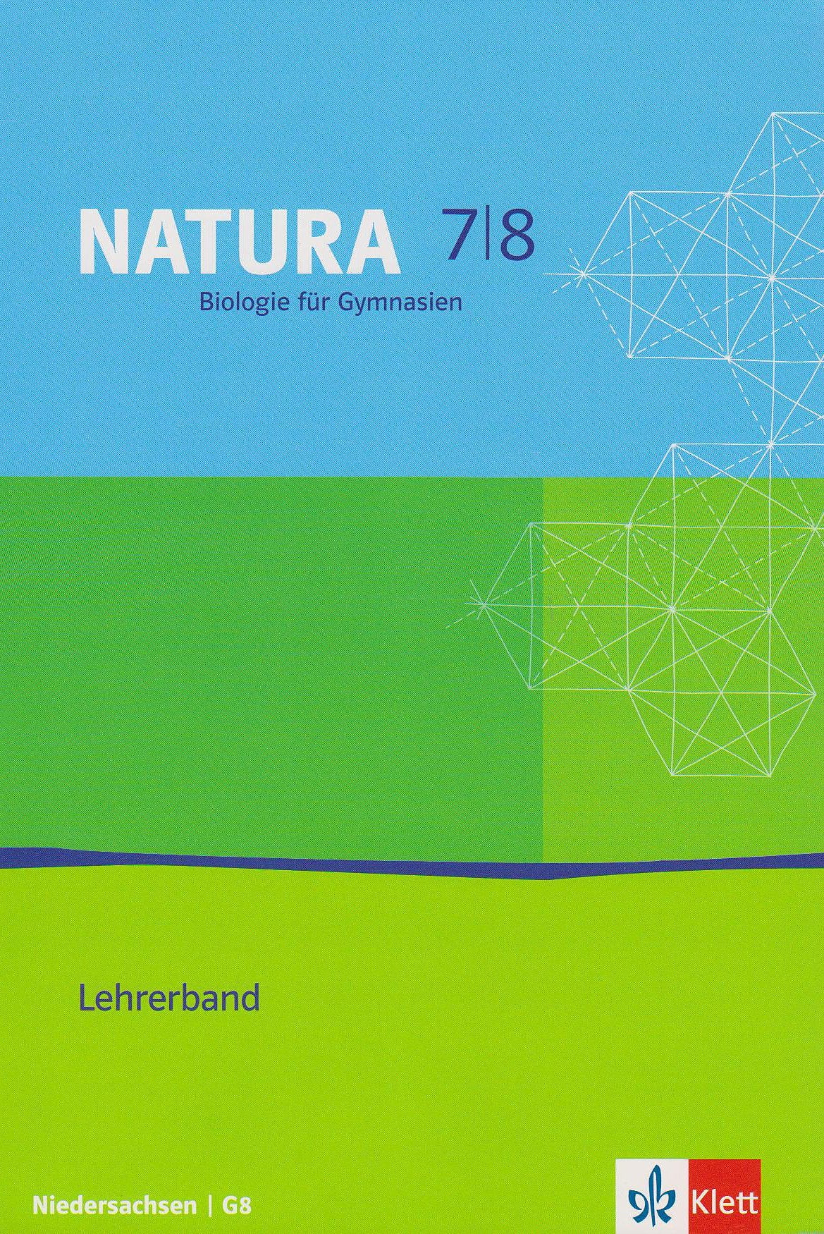 Natura - Biologie für Gymnasien in Niedersachsen - Neue Ausgabe G8 / Lehrerband 7./8. Schuljahr Study Guides