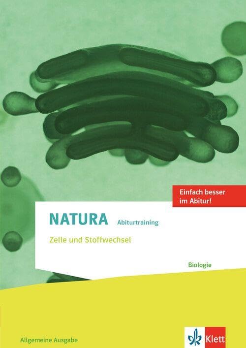 Natura Abiturtraining Zelle und Stoffwechsel. Allgemeine Ausgabe Oberstufe Study Guides