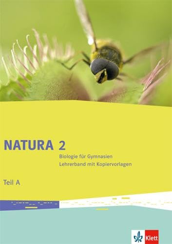 Natura Biologie 2. Lehrerband mit DVD-ROM Teil A. 7.-10. Schuljahr. Ausgabe für Bremen, Brandenburg, Hessen, Saarland und Schleswig-Holstein book