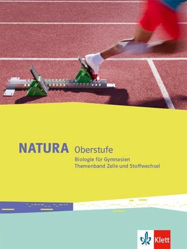 Natura Biologie Oberstufe: Themenband Zelle und Stoffwechsel Klassen 10-12 (G8), Klassen 11-13 (G9) Study Guides