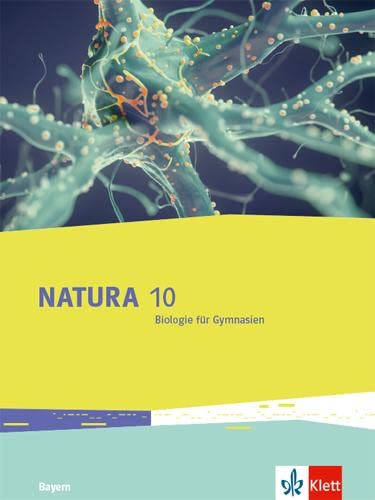 Natura Biologie 10. Ausgabe Bayern: Schulbuch Klasse 10 (Natura Biologie. Ausgabe für Bayern ab 2017) Study Guides