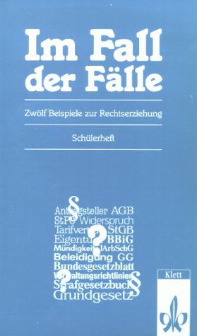 Im Fall der Fälle. Elf Beispiele zur Rechtserziehung. Schülerheft Books