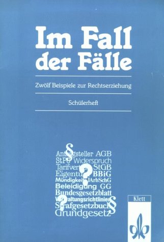 Im Fall der Fälle: Zwölf Beispiele zur Rechtserziehung. Schülerheft Books