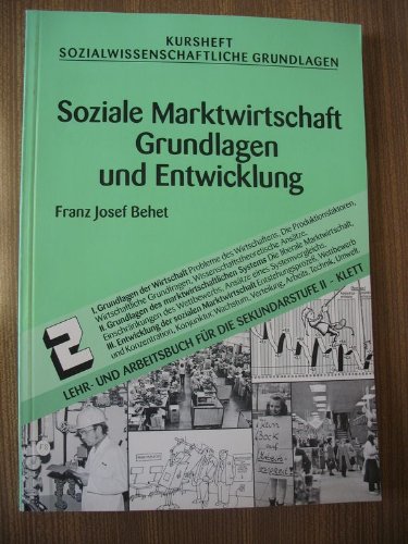Soziale Marktwirtschaft. Grundlagen und Entwicklung Business & Technology