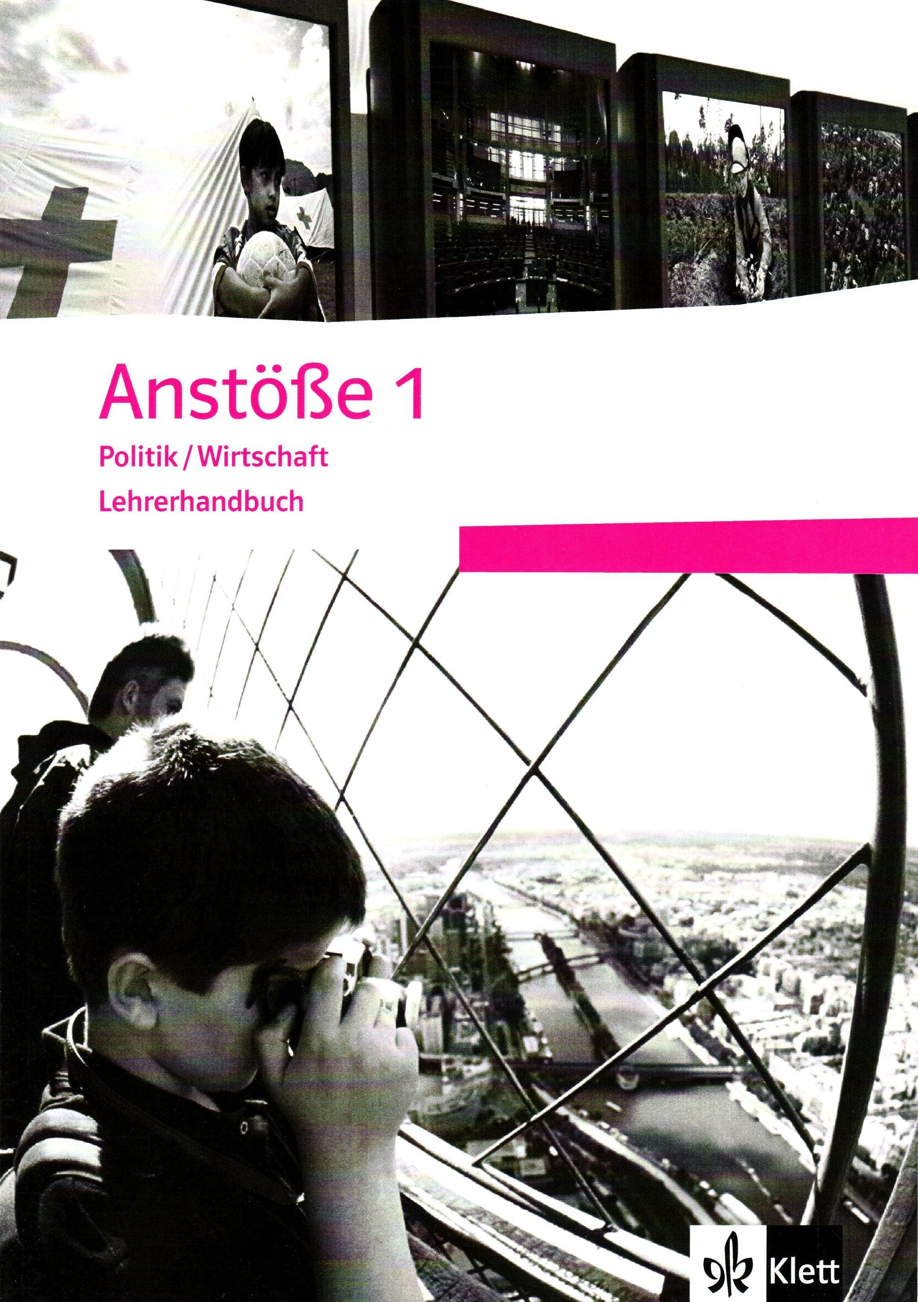 Anstöße Politik/Wirtschaft - Neubearbeitung / Ausgabe für Nordrhein-Westfalen und Schleswig-Holstein: Lehrerhandbuch 1 mit CD-ROM Learning & Reference