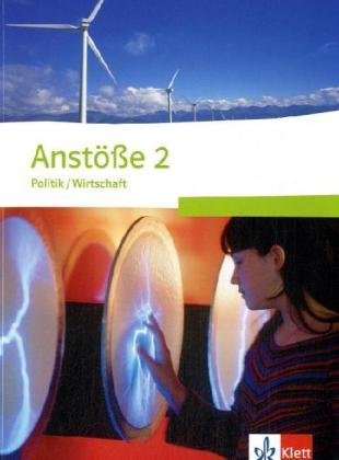 Anstöße Politik/Wirtschaft - Neubearbeitung / Ausgabe für Nordrhein-Westfalen und Schleswig-Holstein: Schülerbuch 2 - Klassen 7-9 Gymnasium, 9-10 Realschule Study Guides