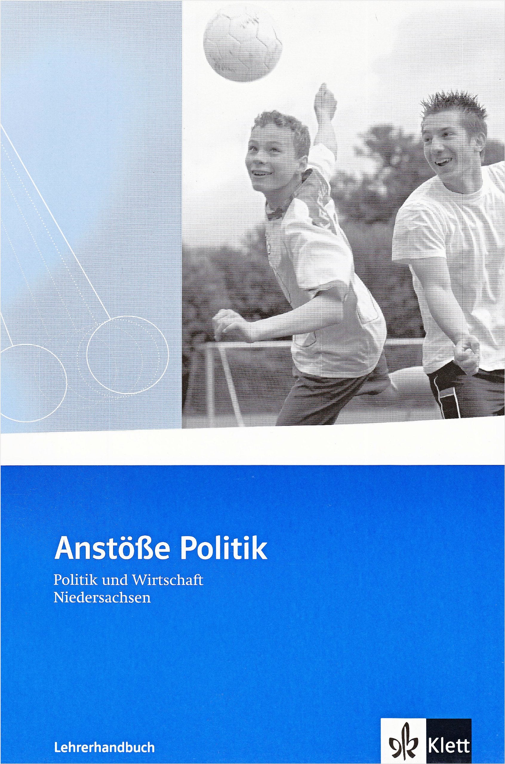Anstöße Politik/Wirtschaft - Neubearbeitung / Ausgabe für Niedersachsen: Lehrerband Klasse 8 bis 10 Learning & Reference