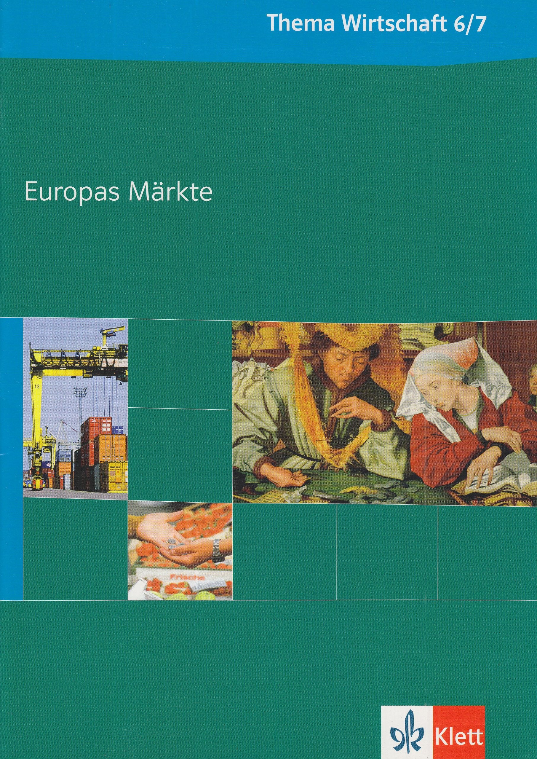 Europas Märkte: Klasse 6/7 (Thema Wirtschaft. Sekundarstufe I) Study Guides