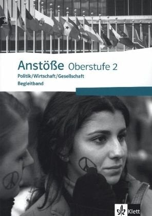 Anstöße Politik / Wirtschaft / Gesellschaft Oberstufe 2: Begleitband Klasse 12/13 (Anstöße Politik / Wirtschaft / Gesellschaft Oberstufe. Allgemeine Ausgabe ab 2011) Study Guides