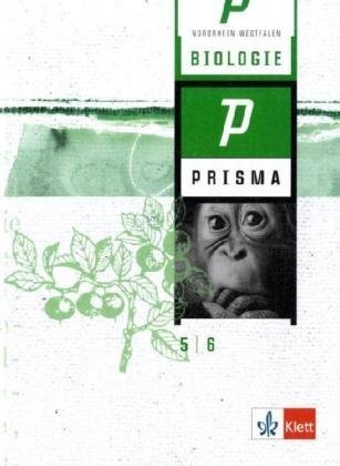 Prisma Biologie - Ausgabe Nordrhein-Westfalen: PRISMA. Biologie 5/6. Nordrhein-Westfalen: Für den naturwissenschaftlichen Unterricht in der Sekundarstufe I Study Guides