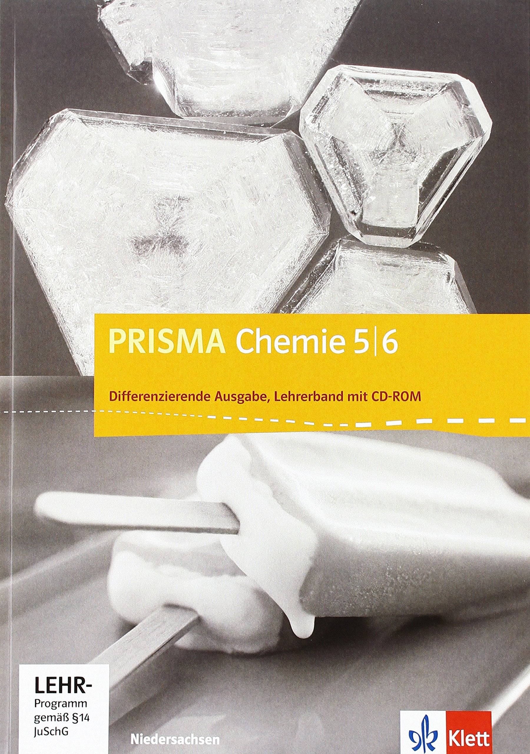 Prisma Chemie. Ausgabe für Niedersachsen - Differenzierende Ausgabe / Lehrerband mit CD-ROM 5./6. Schuljahr Learning & Reference