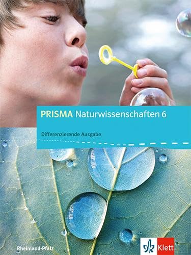 PRISMA Naturwissenschaften 6. Ausgabe für Rheinland-Pfalz - Differenzierende Ausgabe. Schülerbuch mit Schüler-CD-ROM 6. Schuljahr Study Guides