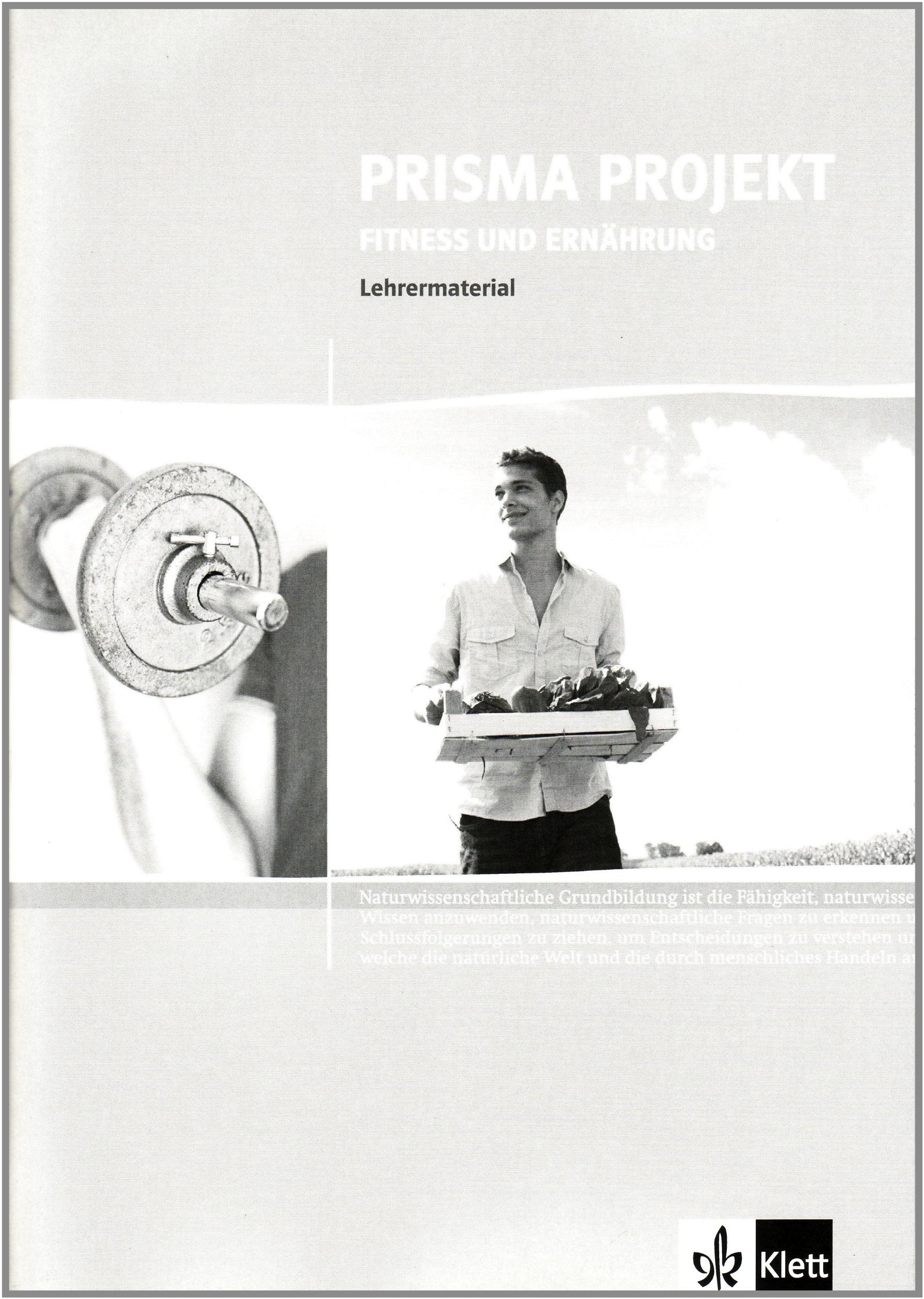 Prisma Projekt. Naturwissenschaften. 8.-10. Schuljahr / Fitness und Ernährung. Materialheft für Schüler: Lehrermaterial Business & Technology