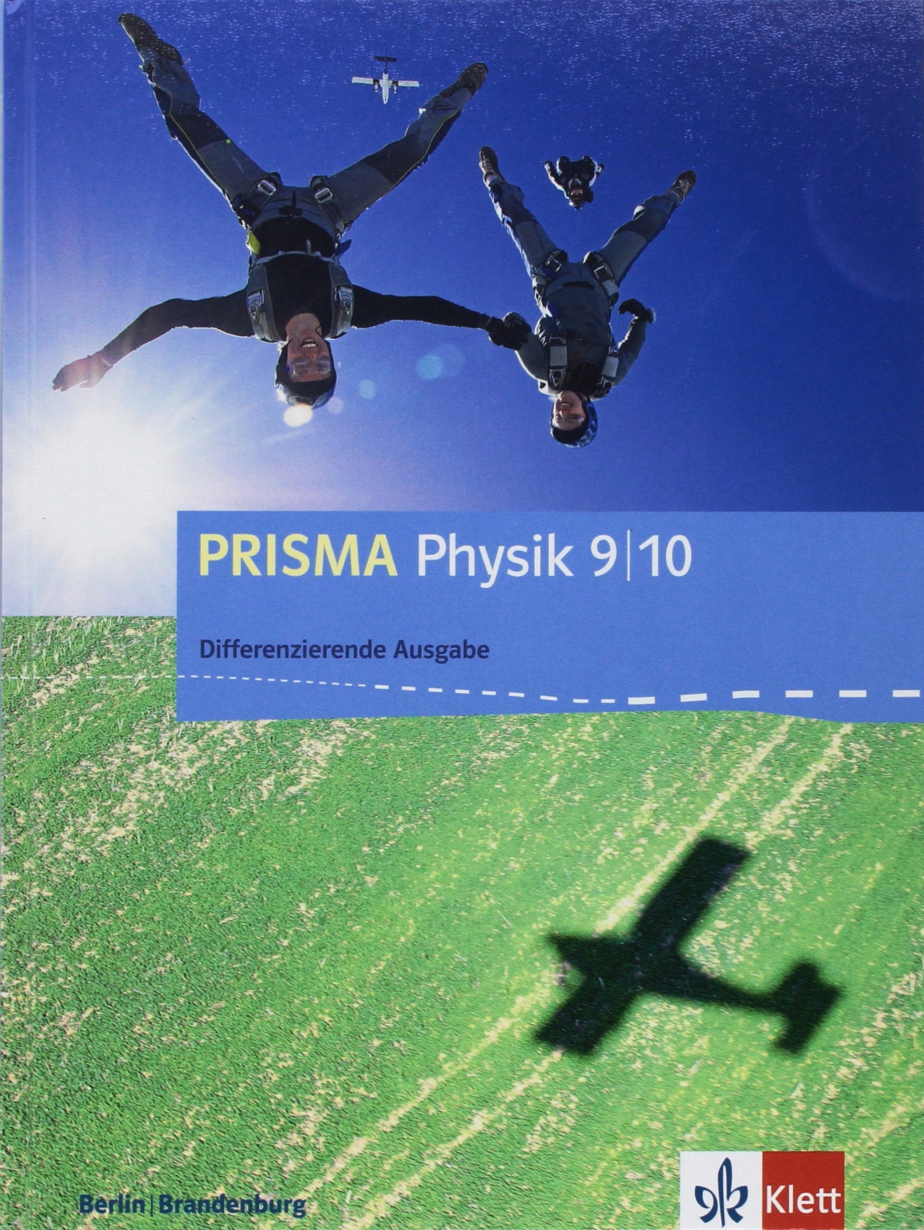 PRISMA Physik 9/10. Differenzierende Ausgabe Berlin, Brandenburg: Schulbuch Klasse 9/10 (PRISMA Physik. Differenzierende Ausgabe ab 2017) Study Guides