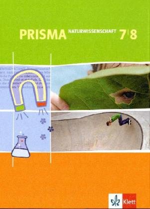 Prisma - Naturwissenschaft / Schülerbuch 7./8. Schuljahr für Schleswig-Holstein, Bremen, Hamburg, Nordrhein-Westfalen und Berlin Study Guides
