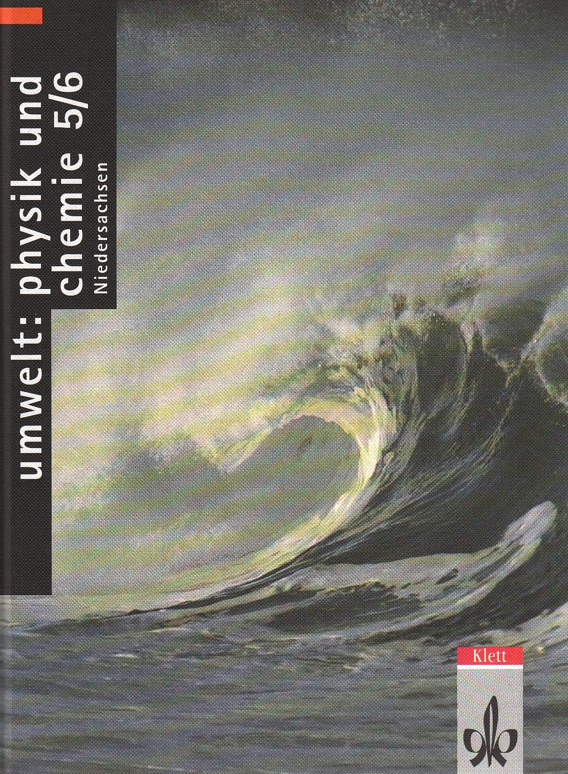 Umwelt: Physik und Chemie, Ausgabe Niedersachsen, 5./6. Klasse, Schülerband Books