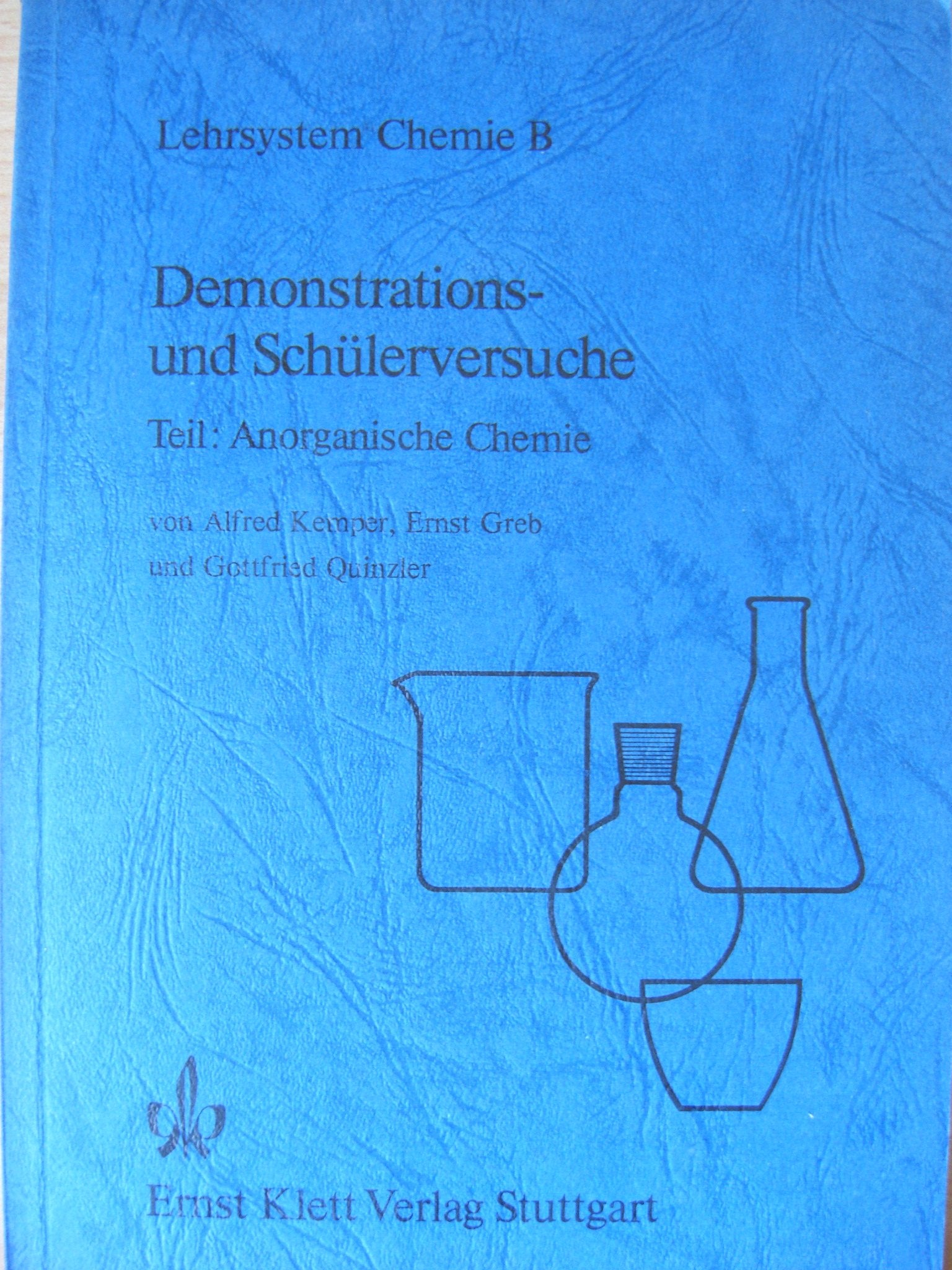Lehrsystem Chemie B Demonstrations und Schülerversuche Teil Anorganische Chemie - Alfred Kemper Books