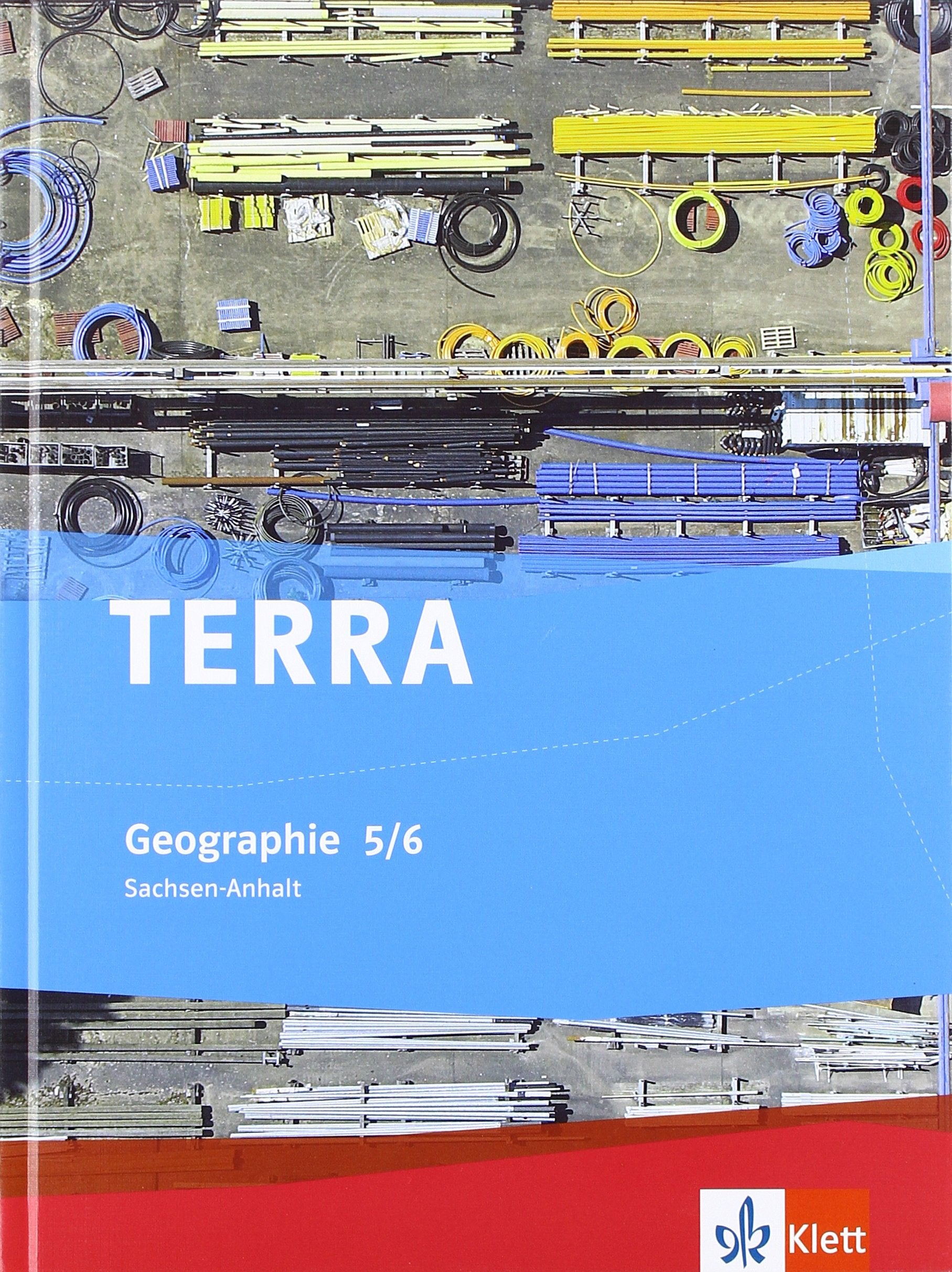 TERRA Geographie 5/6. Ausgabe Sachsen-Anhalt Gymnasium, Gemeinschaftsschule, Gesamtschule, Sekundarschule: Schulbuch Klasse 5/6 (TERRA Geographie. ... Gesamtschule, Sekundarschule ab 2012) Study Guides