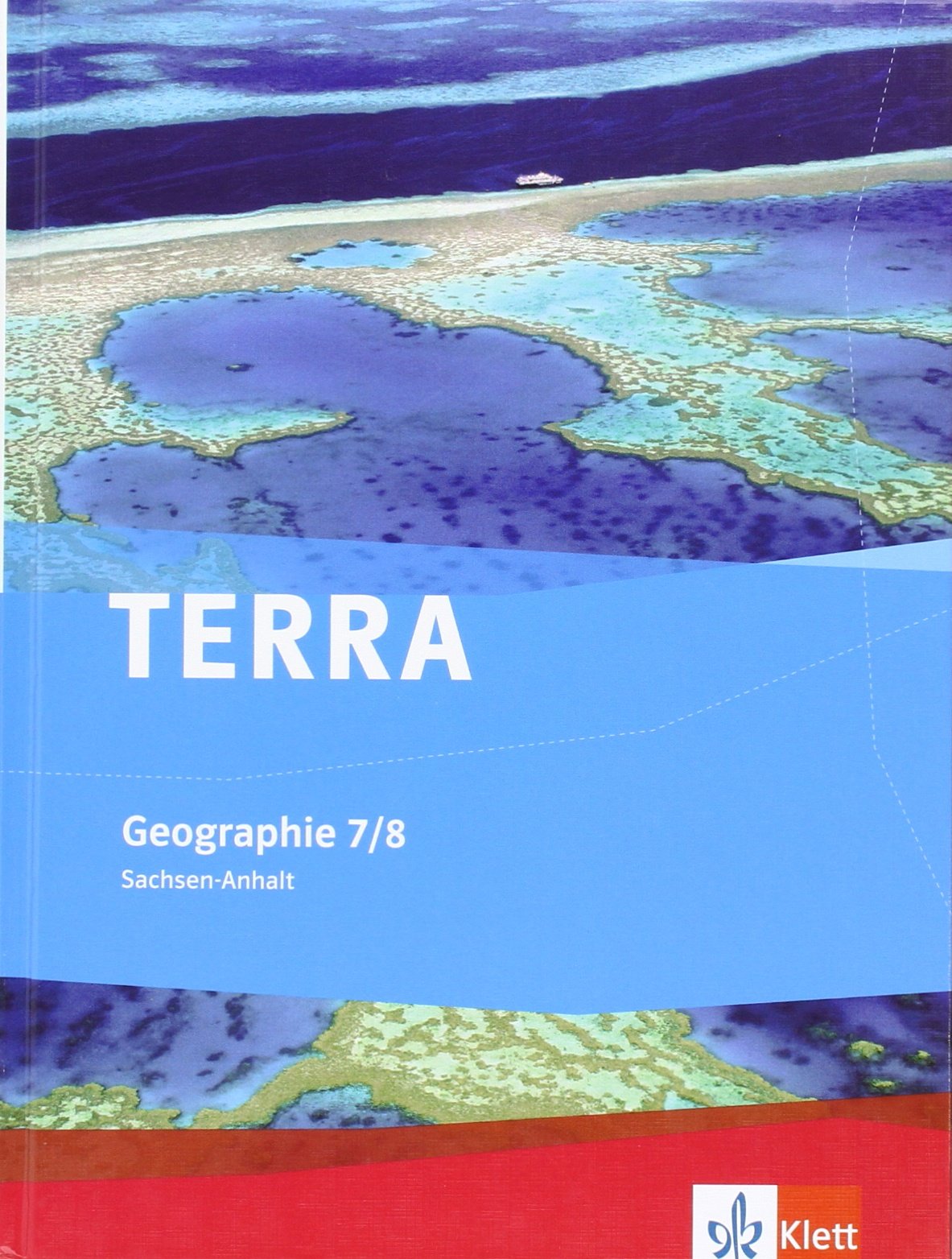 TERRA Geographie für Sachsen-Anhalt - Ausgabe für Sekundarschulen u. Gymnasien Schülerbuch 7./8. Klasse Study Guides