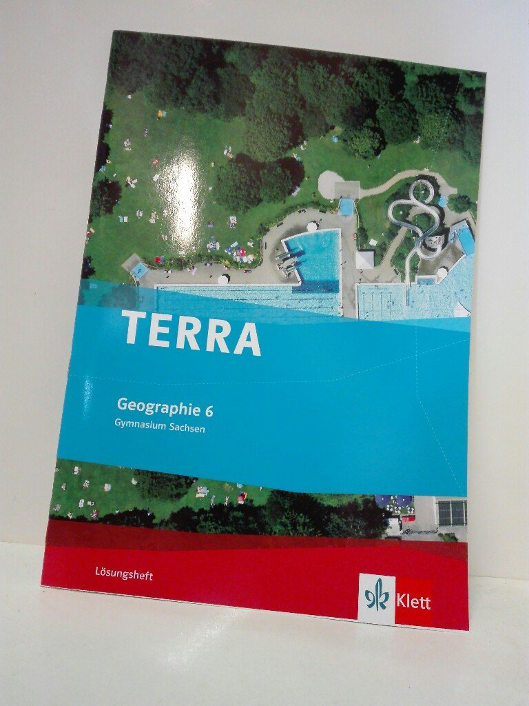 TERRA Geographie für Sachsen. Ausgabe für Gymnasium. Lösungsheft 6. Klasse Study Guides