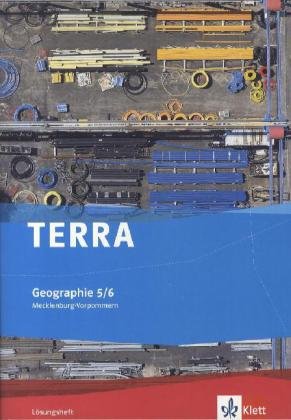 TERRA Geographie 5/6. Ausgabe Mecklenburg-Vorpommern Orientierungsstufe: Lösungsheft Klasse 5/6 (TERRA Geographie. Ausgabe für Mecklenburg-Vorpommern ab 2012) Study Guides
