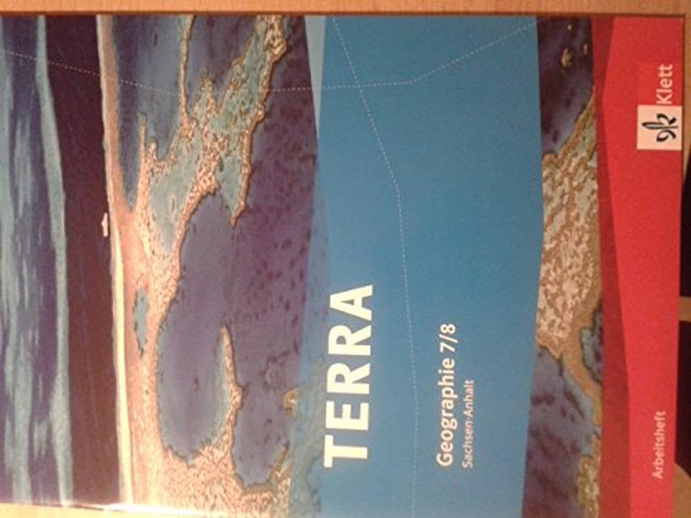 TERRA Geographie für Sachsen-Anhalt - Ausgabe für Sekundarschulen und Gymnasien / Arbeitsheft 7./8. Klasse Study Guides