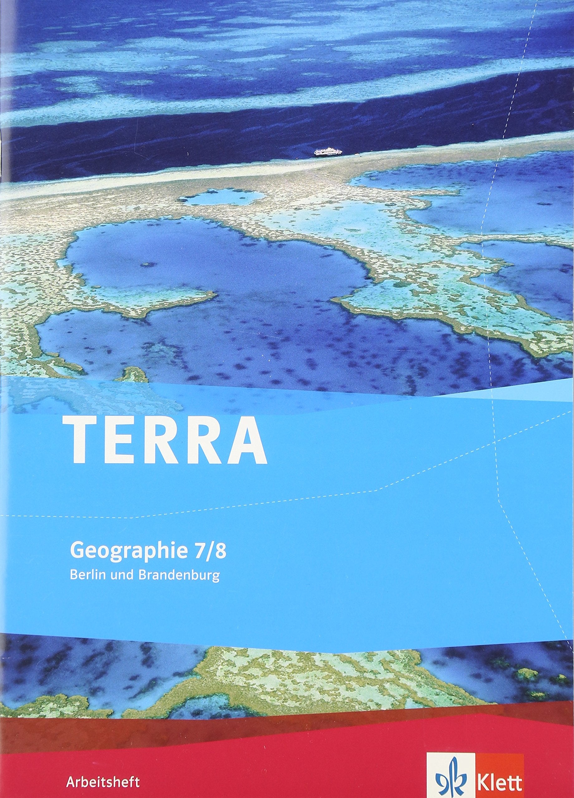 TERRA Geographie für Berlin und Brandenburg - Ausgabe für Gymnasien, Integrierte Sekundarschulen und Oberschulen / Arbeitsheft 7./8. Schuljahr Study Guides