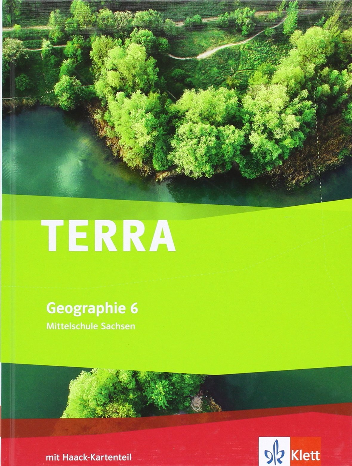 TERRA Geographie 6. Ausgabe Sachsen Mittelschule, Oberschule: Schulbuch Klasse 6 (TERRA Geographie. Ausgabe für Sachsen Mittelschule, Oberschule ab 2011) Study Guides