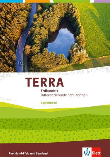 TERRA Erdkunde für Rheinland-Pfalz und Saarland 1. Begleitband Klasse 5/6. Ausgabe für Realschulen und Differenzierende Schularten Study Guides