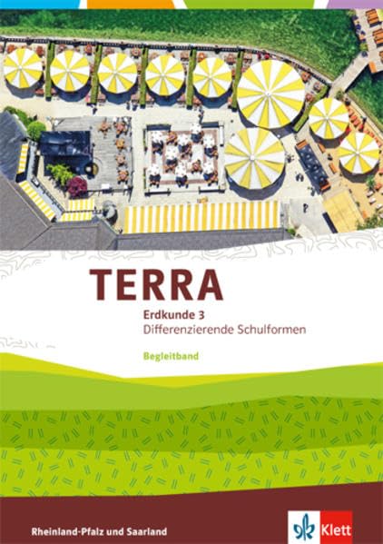 TERRA Erdkunde für Rheinland-Pfalz und Saarland 3. Ausgabe für Realschulen und Differenzierende Schularten. Begleitband Klasse 9/10 Study Guides